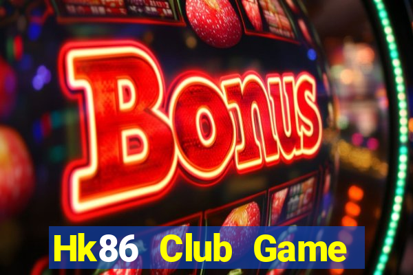 Hk86 Club Game Bài Zic