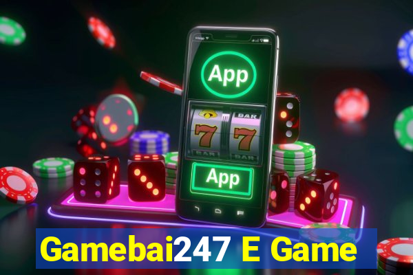 Gamebai247 E Game