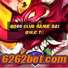 Go66 Club Game Bài Quốc Tế