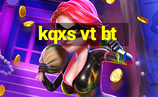 kqxs vt bt