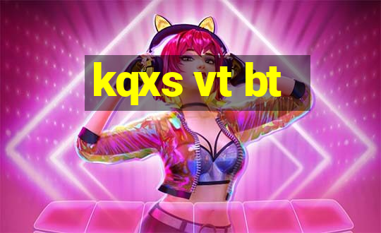 kqxs vt bt