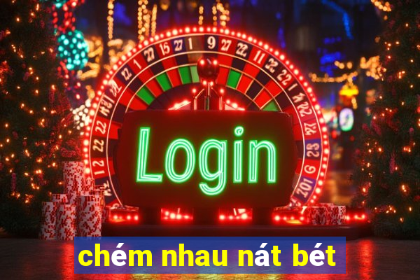 chém nhau nát bét