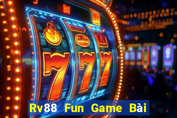 Rv88 Fun Game Bài Quốc Tế