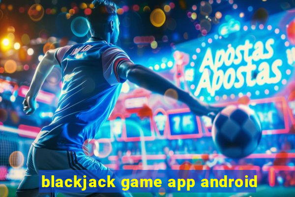 blackjack game app android