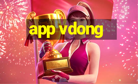 app vdong