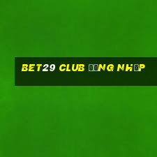 bet29 club đăng nhập