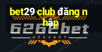 bet29 club đăng nhập