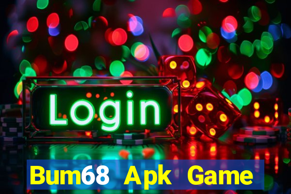 Bum68 Apk Game Bài Phái Mạnh