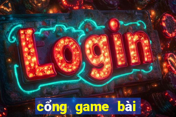 cổng game bài uy tín