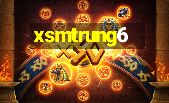 xsmtrung6