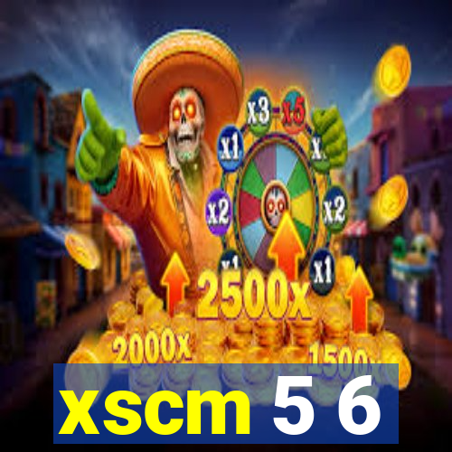 xscm 5 6