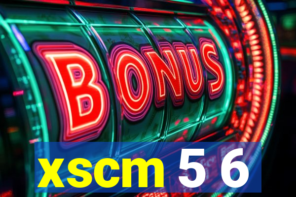 xscm 5 6