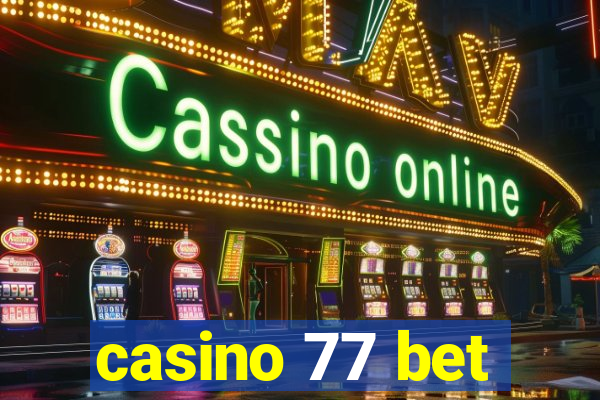 casino 77 bet