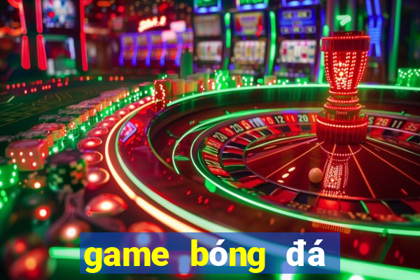 game bóng đá đổi thưởng