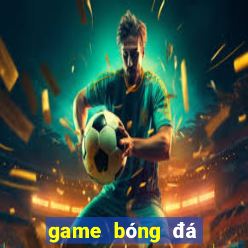 game bóng đá đổi thưởng