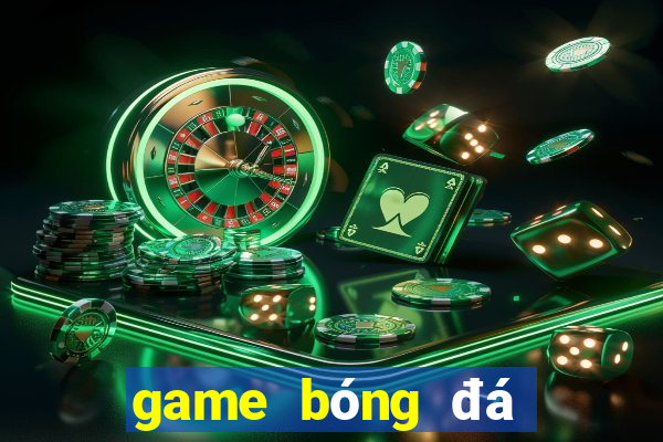 game bóng đá đổi thưởng