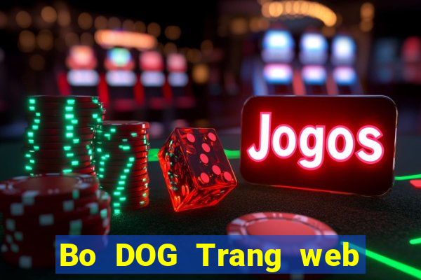 Bo DOG Trang web dự phòng Chó