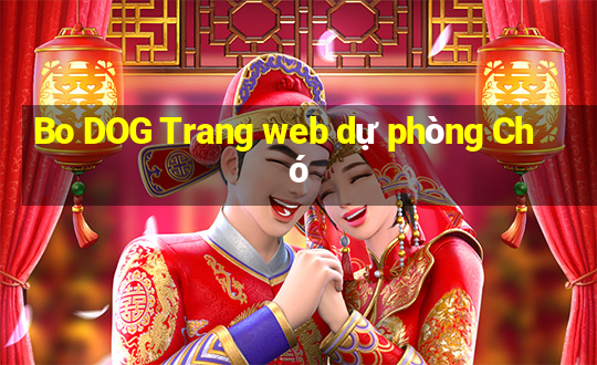 Bo DOG Trang web dự phòng Chó