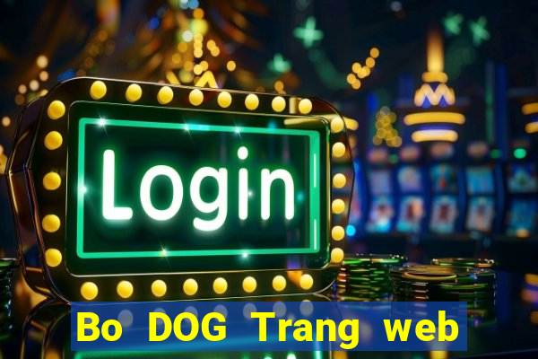 Bo DOG Trang web dự phòng Chó