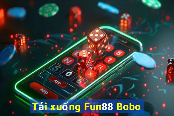 Tải xuống Fun88 Bobo