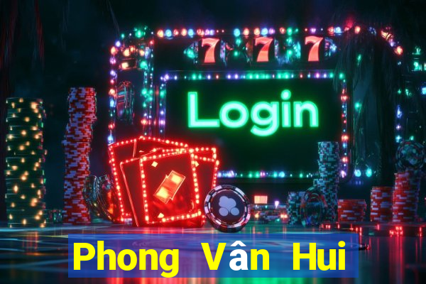 Phong Vân Hui mạt chược