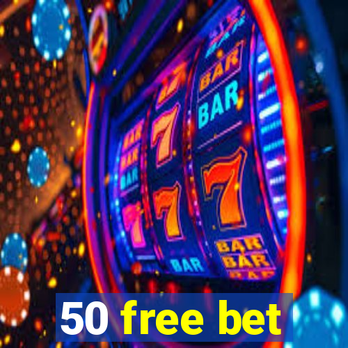 50 free bet