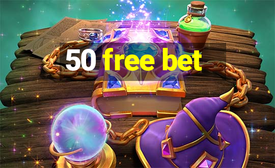 50 free bet