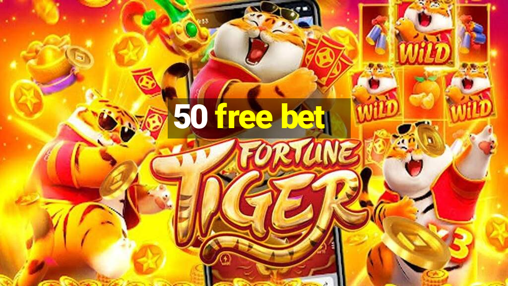 50 free bet