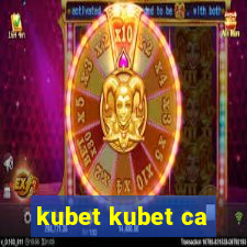 kubet kubet ca