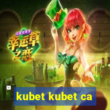 kubet kubet ca