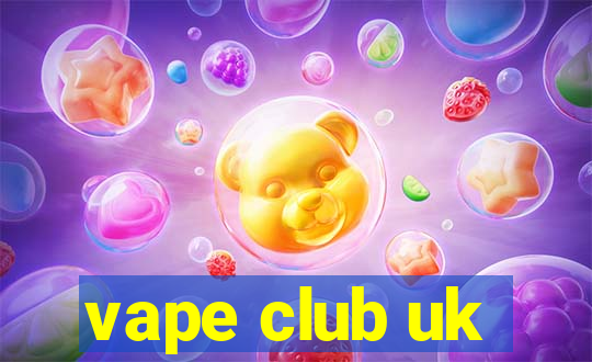 vape club uk