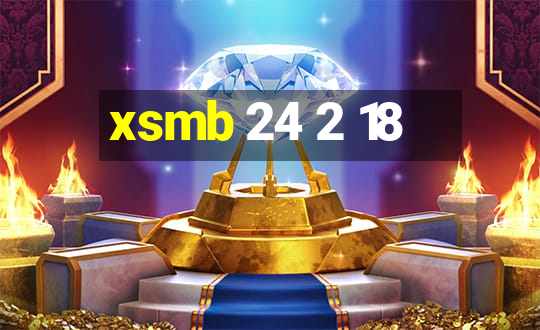 xsmb 24 2 18