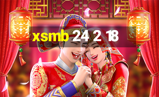 xsmb 24 2 18