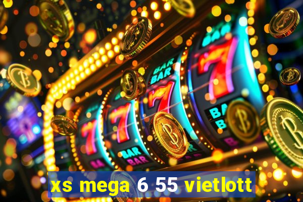 xs mega 6 55 vietlott