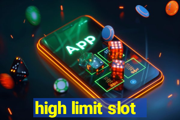 high limit slot