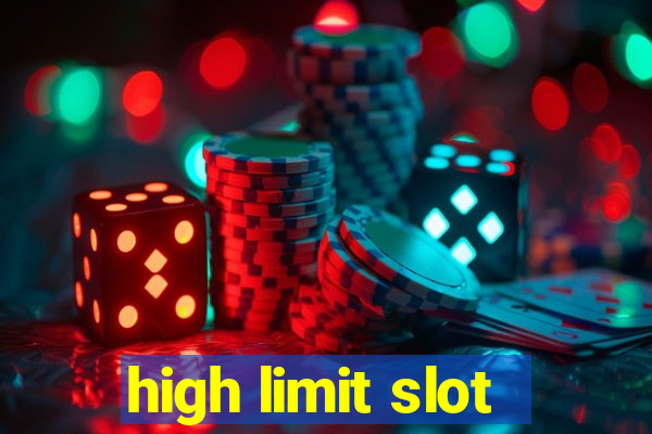 high limit slot