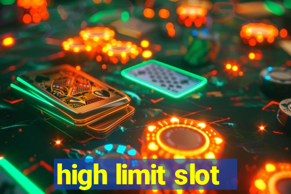 high limit slot