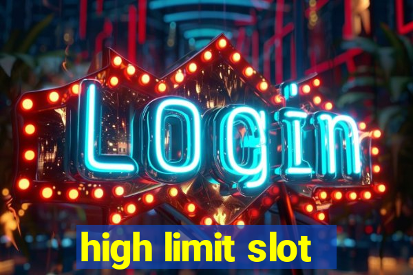 high limit slot