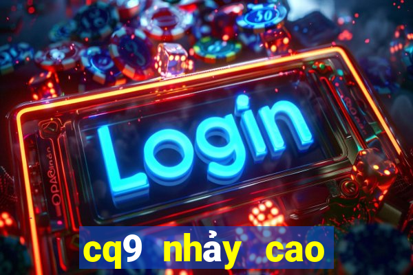 cq9 nhảy cao trò chơi Tải về