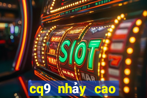 cq9 nhảy cao trò chơi Tải về