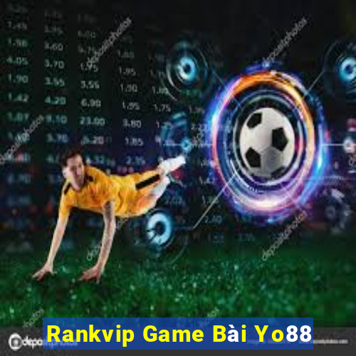 Rankvip Game Bài Yo88