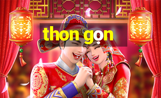 thon gọn