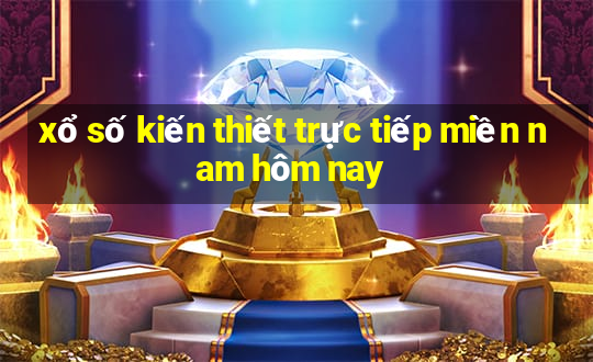 xổ số kiến thiết trực tiếp miền nam hôm nay