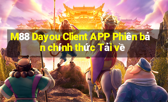 M88 Dayou Client APP Phiên bản chính thức Tải về