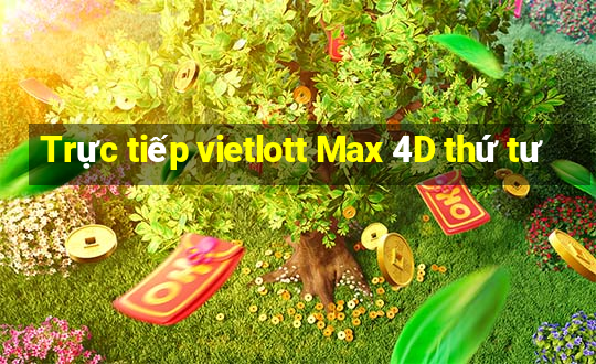 Trực tiếp vietlott Max 4D thứ tư