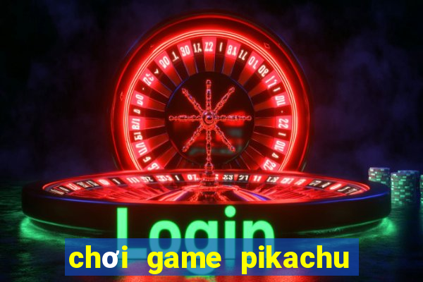 chơi game pikachu cổ điển