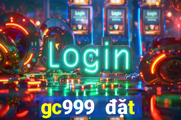 gc999 đặt cược mạng màu