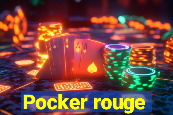 Pocker rouge