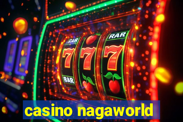 casino nagaworld