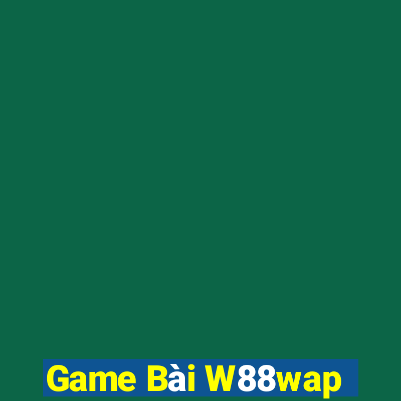 Game Bài W88wap